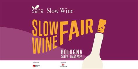 Slow Wine Fair Appuntamento A Bologna Dal Febbraio All Marzo