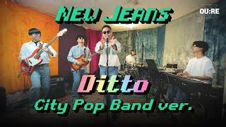 Ditto Newjeans City Pop Band Cover Ou Re