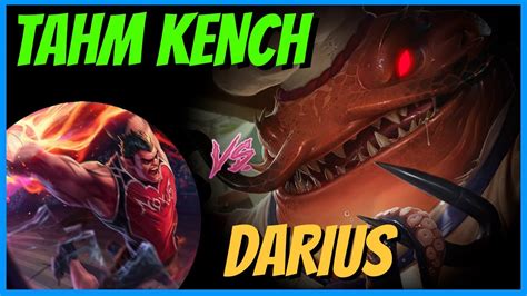 Tahm Kench Top Vs Darius Finally A Worthy Matchup Season 11