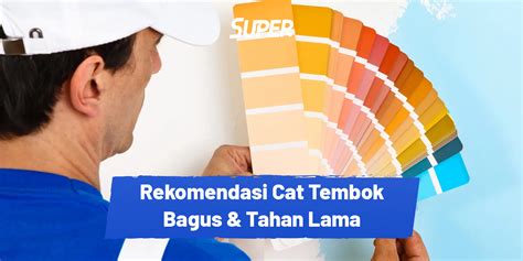 Rekomendasi Cat Tembok Yang Bagus Dan Tahan Lama