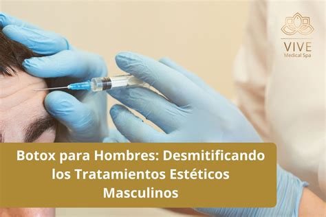 Botox para Hombres Tratamientos Estéticos Masculinos