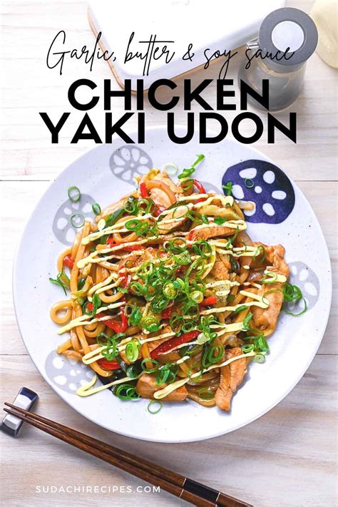 Chicken Yaki Udon Garlic Butter Soy Sauce Fried Noodles