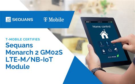 T Mobile Certifies Sequans Monarch 2 GM02S LTE M NB IoT Module