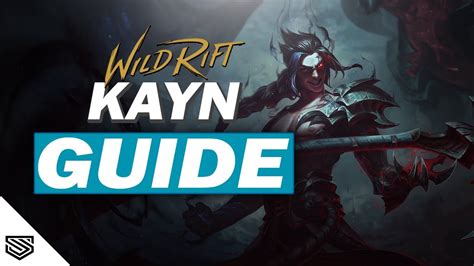 The Ultimate Kayn Guide Build Abilities Combos Tips Tricks And