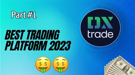 Dxtrade Best Trading Platform Review Youtube