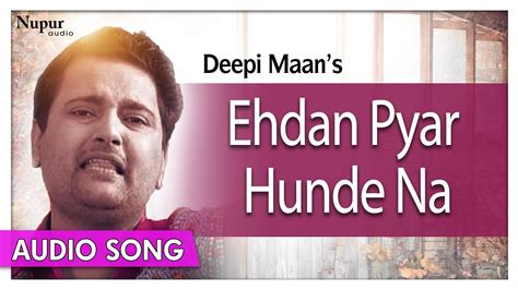 Ehdan Pyar Hunde Na Deepi Maan Top Punjabi Song Priya Audio Youtube