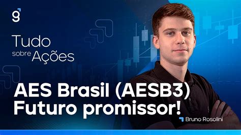 Aes Brasil Aesb Est Na Hora De Comprar Aes Brasil An Lise