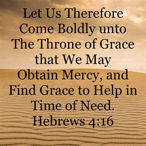 Hebrews 4 16 Let Us Therefore Come Boldly Unto The Throne Of Grace