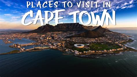 Places To Visit In Cape Town Cape Town S Top Tourist Attractions