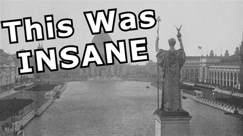 History Of Everything The Wild Tale Of The Chicago World Fair PT 1