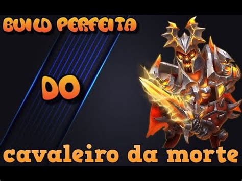 Build Perfeita Cavaleiro Da Morte Caslte Clash YouTube