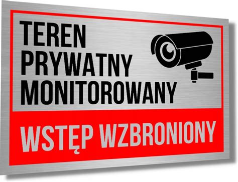 Tabliczka Teren Prywatny Monitorowany Wstęp Wzbroniony Aluminium