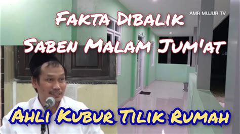 Gus Baha Terbaru Ahli Kubur Pulang Tiap Malam Jum At Ini Faktanya