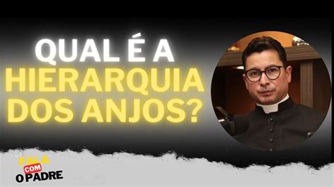 Falando Sobre A Hierarquia Dos Anjos Fala O Padre Youtube