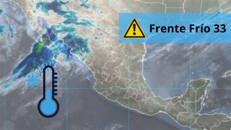 Frente Frío 33 se FORTALECE causará bajas temperaturas en CDMX y estos