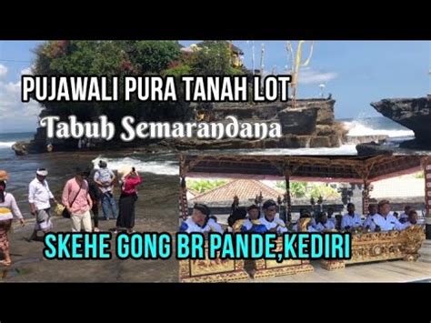 Tabuh Semarandana Sekehe Gong Br Pande Kediri Ngaturan Ayah Di Pura