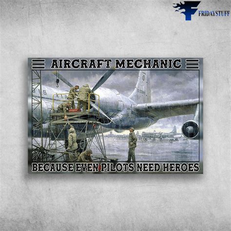 Aircraft Mechanic Because Even Pilots Need Heroes Canvas Poster