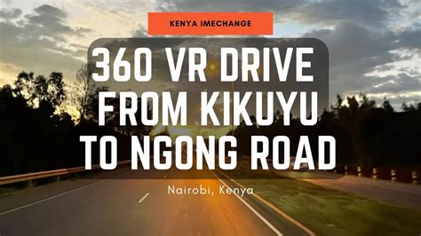 K Nairobi Southern Bypass Highway Vr Drive From Kikuyu To