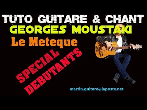 Tuto guitare chant débutants le Metèque Georges Moustaki YouTube