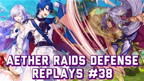 FEH Aether Raids Defense Replays 38 Dark Season YouTube