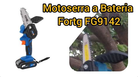 Mini Motoserra A Bateria Fortg Fg Unboxing E Testando Na Hora Youtube