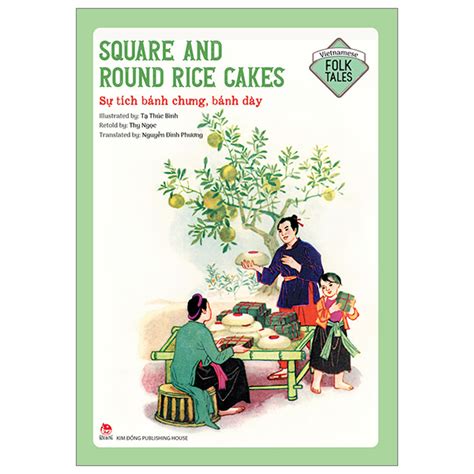 Vietnamese Folklore Square And Round Rice Cakes Sự Tích Bánh Chưng