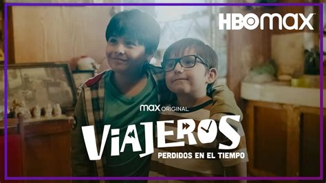 Viajeros Perdidos en el tiempo Tráiler HBO Max YouTube