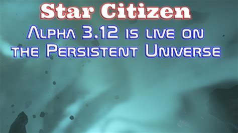 Star Citizen Alpha 3 12 Is Live On The Persistent Universe YouTube