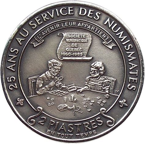 2 Piastres Société Numismatique de Québec Canada Numista