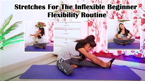 Stretches For The Inflexible Beginner Flexibility Routine Home