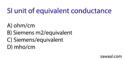 The unit of equivalent conductivity is