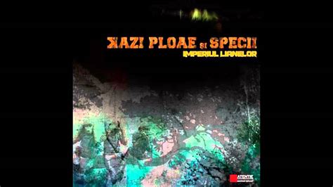 Kazi Ploae Si Specii Imperiul Lianelor YouTube