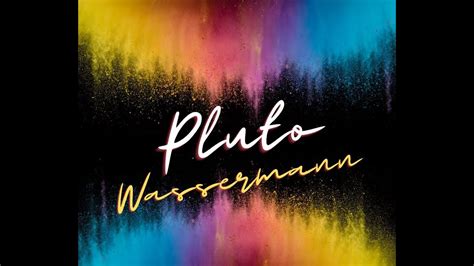 Pluto Im Zeichen Wassermann Youtube