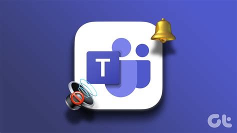 How To Fix Microsoft Teams Notification Sound Not Working Guiding Tech