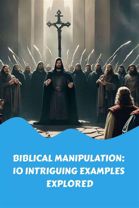 Biblical Manipulation 10 Intriguing Examples Explored Scriptural Thinking