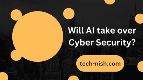 Will AI Take Over Cyber Security