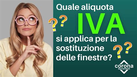 Quale Aliquota IVA Si Applica Per La Sostituzione Delle Finestre YouTube