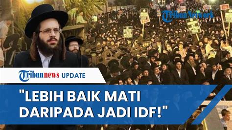 Tolak Keras Jadi Tentara Israel Kaum Yahudi Haredi Lebih Baik Mati