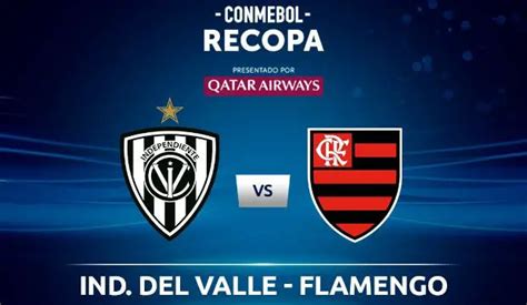 Resultado Independiente del Valle vs Flamengo Vídeo Resumen Goles