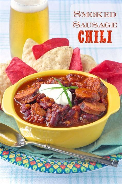 Smoked Sausage Chili Simple Smoky And Totally Delicious Recipe Smoked Sausage Recipes