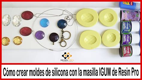 C Mo Crear Moldes De Silicona Con La Masilla Igum De Resin Pro Youtube