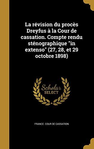 La R Vision Du Proc S Dreyfus La Cour De Cassation Compte Rendu