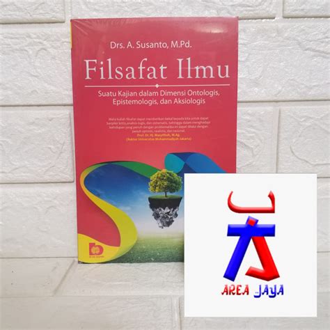 Jual Filsafat Ilmu Suatu Kajian Dalam Dimensi Ontologis Epistemologis