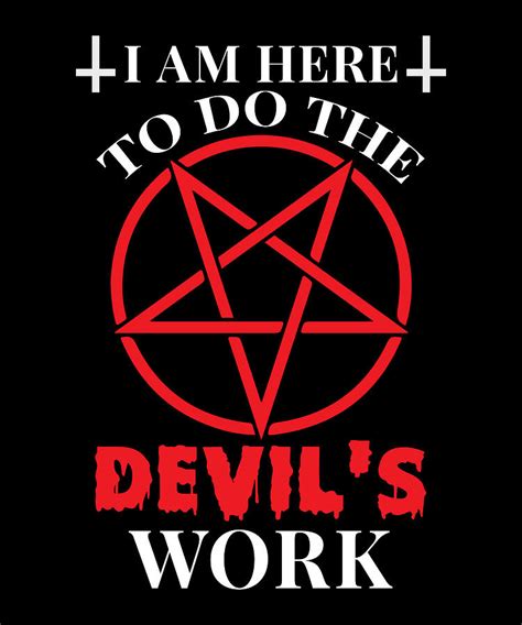 Im Here To Do The Devils Work Digital Art By Manuel Schmucker Fine