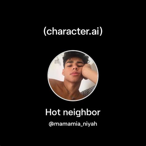 Chat With Hot Neighbor Character Ai AI Chat ReimaginedYour Words