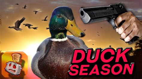 Duck Season Part 1 Ive Never Liked That Dog Duck Season Duck