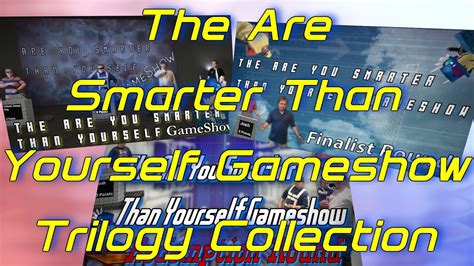 The Are You Smarter Than Yourself Gameshow Trilogy Collection Youtube