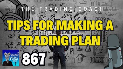 The Trading Coach Podcast Tips For Developing A Trading Plan