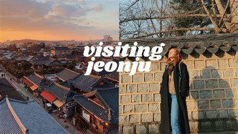 Visiting Jeonju Korea Vlog Hanok Village And More Youtube