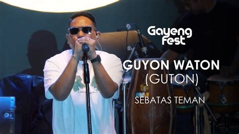 Guyon Waton GUTON Sebatas Teman Terbaru Gayengfest Pati 2023